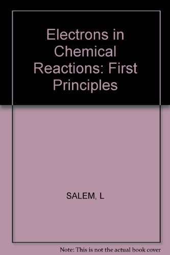 Stock image for Electrons in Chemical Reactions : First Priciples for sale by Better World Books
