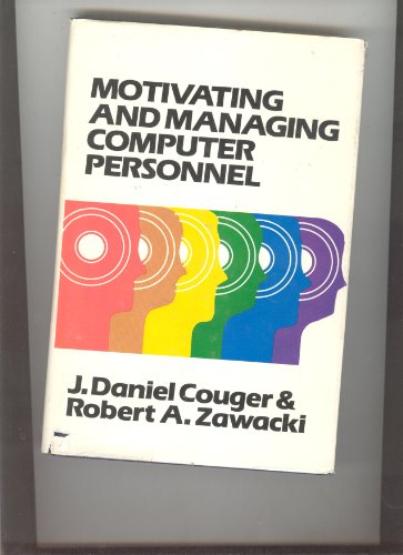 Imagen de archivo de Motivating and Managing Computer Personnel a la venta por Better World Books
