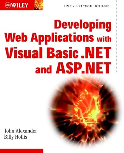 Developing Web Applications with Visual Basic.NET and ASP.NET (9780471085171) by Alexander, John; Hollis, Billy