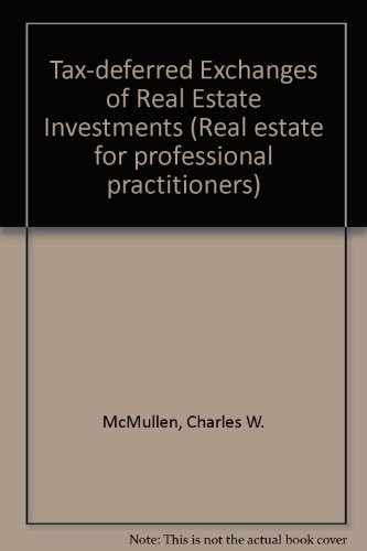 Beispielbild fr Tax-deferred Exchanges of Real Estate Investments (Real estate for professional practitioners) zum Verkauf von Sunny Day Books