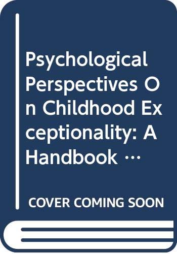 Imagen de archivo de Psychological Perspectives on Childhood Exceptionality: A Handbook a la venta por The Yard Sale Store