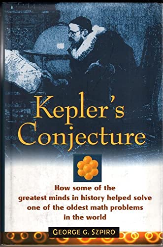 9780471086017: Kepler's Conjecture: How Some of the Greatest Minds in History Helped Solve One of the Oldest Math Problems in the World