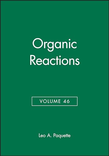 Organic Reactions [Volume 46]