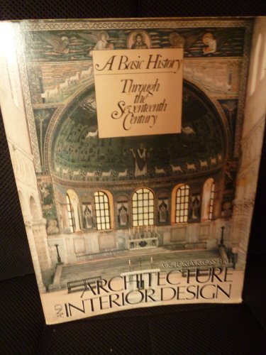 Stock image for Architecture and Interior Design : A Basic History Through the Seventeenth Century for sale by Better World Books
