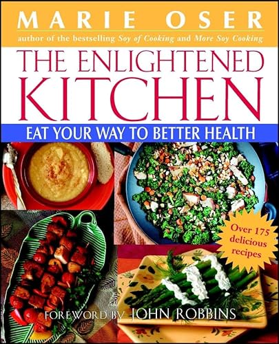 Beispielbild fr The Enlightened Kitchen : Eat Your Way to Better Health zum Verkauf von Better World Books
