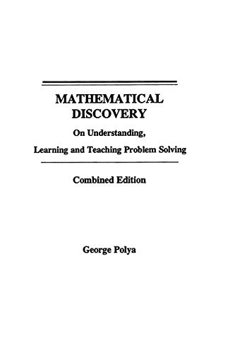 Beispielbild fr Mathematical Discovery: On Understanding, Learning and Teaching Problem Solving Combined Edition zum Verkauf von BooksRun