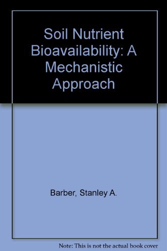 Imagen de archivo de Soil Nutrient Bioavailability: A Mechanistic Approach a la venta por Mispah books