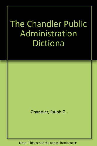 Beispielbild fr The Public Administration Dictionary zum Verkauf von Better World Books Ltd