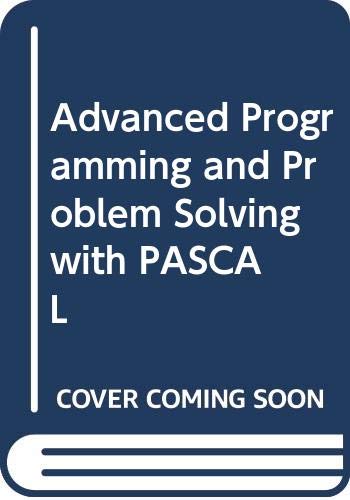 Beispielbild fr Advanced Programming and Problem Solving with PASCAL zum Verkauf von WorldofBooks