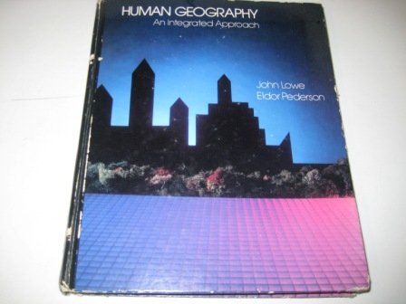 Human Geography (9780471091967) by Lowe, John; Pederson, Eldor O.