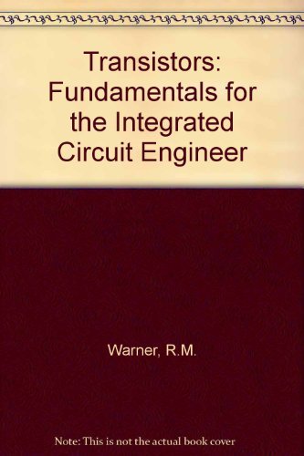 Beispielbild fr Transistors: Fundamentals for the Integrated-Circuit Engineer zum Verkauf von ThriftBooks-Dallas