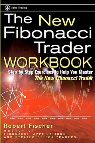 Stock image for The New Fibonacci Trader Workbook: Step-By-Step Exercises to Help You Master the New Fibonacci Trader for sale by ThriftBooks-Atlanta
