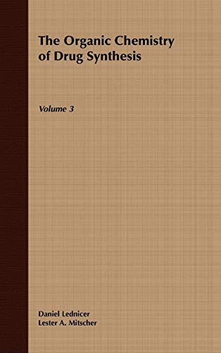 Beispielbild fr The Organic Chemistry of Drug Synthesis, Volume 3 zum Verkauf von Better World Books