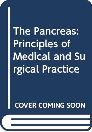 Beispielbild fr The Pancreas : Principles of Medical and Surgical Practice (A Wiley Medical Publication) zum Verkauf von PsychoBabel & Skoob Books