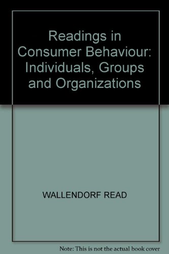 Beispielbild fr Readings in Consumer Behavior : Individuals, Groups, and Organizations zum Verkauf von Better World Books