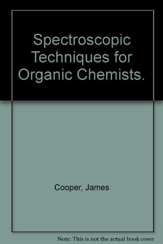 Beispielbild fr Spectroscopic Techniques for Organic Chemists. zum Verkauf von Plurabelle Books Ltd