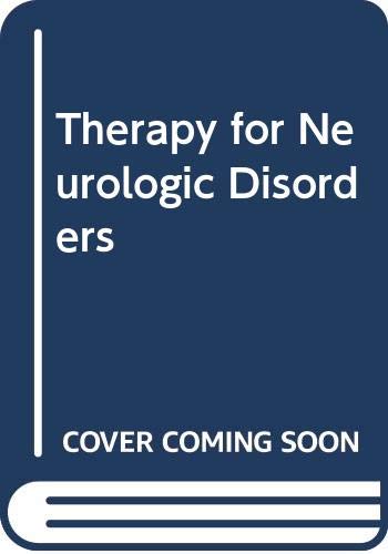 Beispielbild fr Therapy for neurologic disorders (A Wiley medical publication) zum Verkauf von Wonder Book