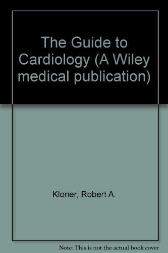 9780471095767: The Guide to Cardiology