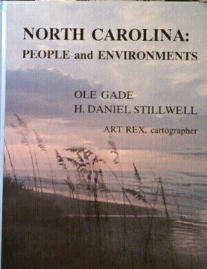 North Carolina: People and Environments (9780471096153) by Gade, Ole; Stillwell, H. Daniel
