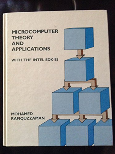 Stock image for Microcomputer Theory and Applications with the Intel SDK-85 for sale by Zoom Books Company
