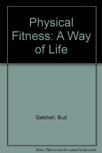 9780471096351: Physical Fitness: A Way of Life