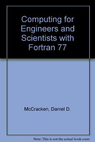 Beispielbild fr Computing for Engineers and Scientists with FORTRAN 77 zum Verkauf von Better World Books