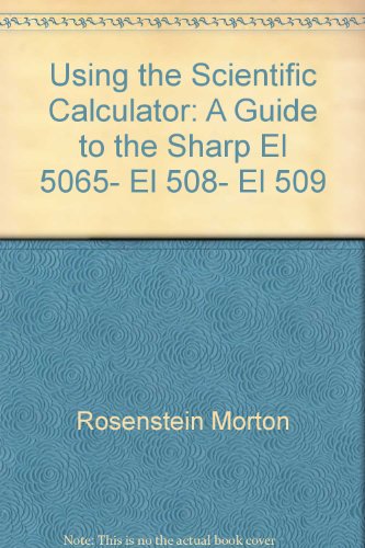 Using the Scientific Calculator: A Guide to the Sharp EL-506S, EL-508, EL-509