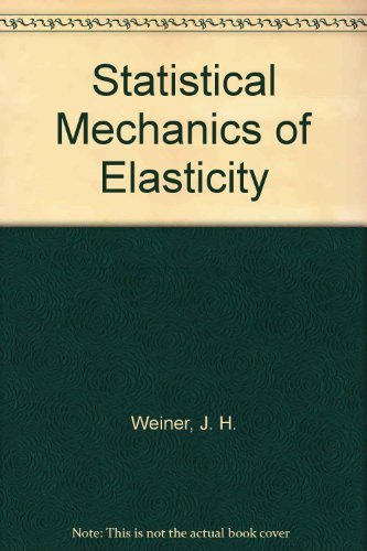 9780471097730: Statistical Mechanics of Elasticity