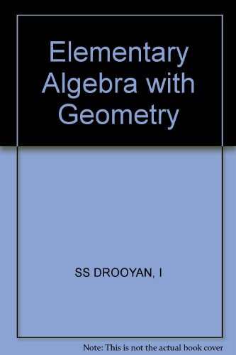Elementary algebra with geometry (9780471098256) by Irving Drooyan