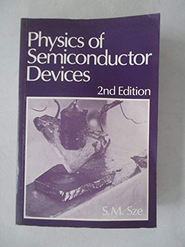 Physics of Semiconductor Devices: 2nd Ed (9780471098379) by Sze, S.M.