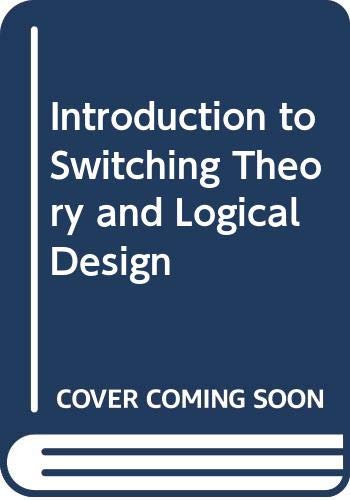 Imagen de archivo de Introduction to Switching Theory and Logical Design a la venta por HPB-Red