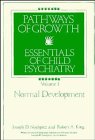 9780471099178: Pathways of Growth: Essentials of Child Psychiatry Normal Development: v. 1 (Wiley Series in Child Mental Health)