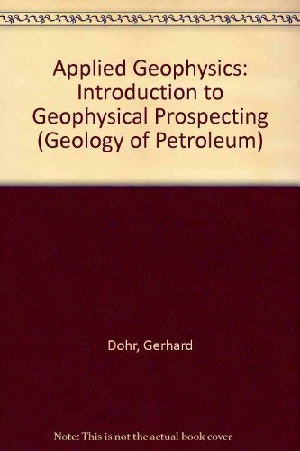 Beispielbild fr Applied Geophysics (Geology of Petroleum) zum Verkauf von Mispah books