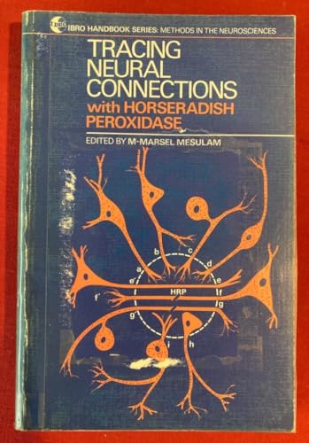 Stock image for Tracing Neural Connections with Horseradish Peroxidase for sale by PsychoBabel & Skoob Books