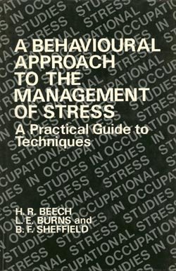 9780471100546: A Behavioural Approach to the Management of Stress: A Practical Guide to Techniques (Wiley Series on Studies in Occupational Stress)