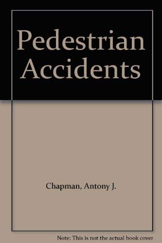 Pedestrian Accidents (9780471100577) by Chapman, Antony J.; Wade, Frances M.; Foot, Hugh C.