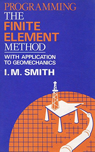 9780471100980: Smith ∗programming∗ The Finite Element Method – With Application To Geomechanics