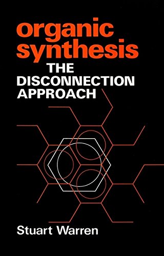 Imagen de archivo de Organic Synthesis: The Disconnection Approach a la venta por SecondSale