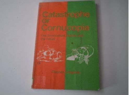 Imagen de archivo de Catastrophe or Cornucopia a la venta por Lexington Books Inc