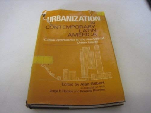 Urbanization in Contemporary Latin America: Critical Approaches to the Analysis of Urban Issues (9780471101833) by [???]