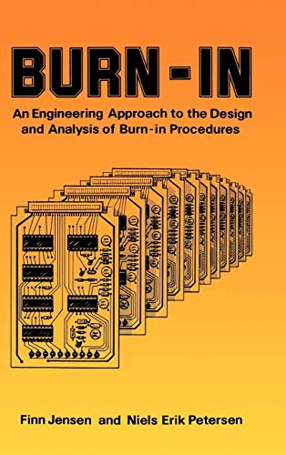 Imagen de archivo de Burn-In: An Engineering Approach to the Design and Analysis of Burn-In Procedures a la venta por BooksRun