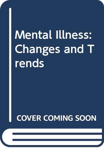 Stock image for Mental Illness : Changes and Trends for sale by Better World Books