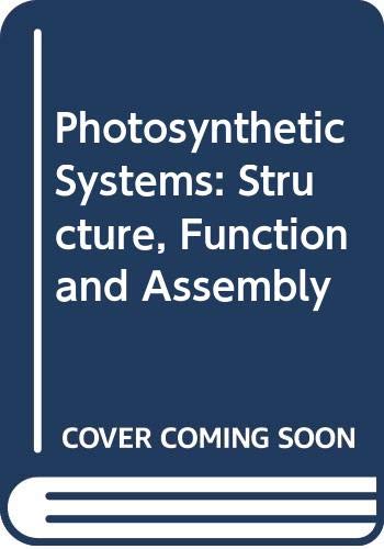 9780471102502: Photosynthetic Systems: Structure, Function and Assembly