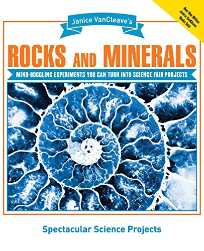 Stock image for Janice VanCleave's Rocks and Minerals: Mind-Boggling Experiments You Can Turn Into Science Fair Projects (Janice VanCleave's Spectacular Science Projects) for sale by medimops