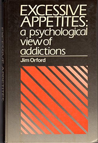 9780471103011: Excessive Appetites: A Psychological View of Addictions