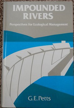 Beispielbild fr Impounded Rivers: Perspectives for Ecological Management (Environmental Monographs and Symposia: A Series in Environmental Sciences) zum Verkauf von Zoom Books Company