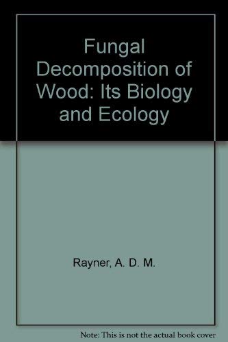 Beispielbild fr Fungal Decomposition of Wood: Its Biology and Ecology zum Verkauf von Anybook.com