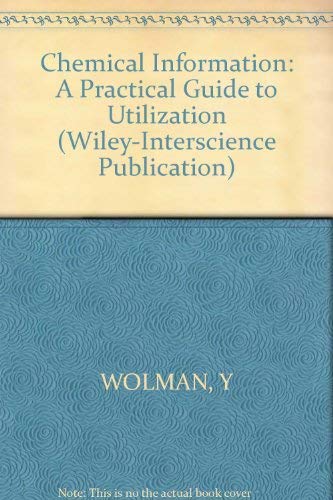 Beispielbild fr Chemical Information: A Practical Guide to Utilization zum Verkauf von PsychoBabel & Skoob Books