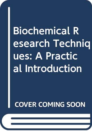 Biochemical Research Techniques: a Practical Introduction