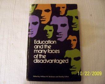 Stock image for Education and the Many Faces of the Disadvantaged. for sale by Mythos Center Books